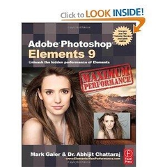 Adobe Photoshop Elements 9 - Maximum Performance - Unleash the hidden performance of Elements