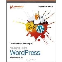 Smashing WordPress - Beyond the Blog, 2 edition