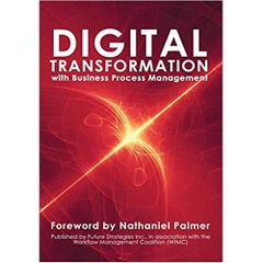 Digital Transformation with Business Process Management: BPM Transformation and Real-World Execution