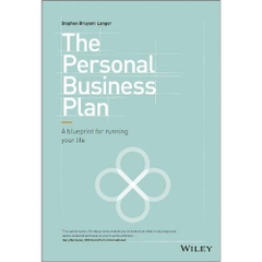 The Personal Business Plan: A Blueprint for Running Your Life