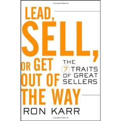 Lead, Sell, or Get Out of the Way: The 7 Traits of Great Sellers