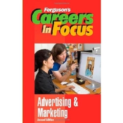 Advertising and Marketing (Ferguson's Careers in Focus)