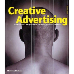 Creative Advertising: Ideas and Techniques from the World's Best Campaigns