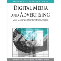 Handbook of Research on Digital Media and Advertising: User Generated Content Consumption