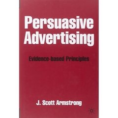 Persuasive Advertising: Evidence-based Principles