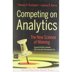 Competing on Analytics: The New Science of Winning