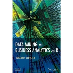 Data Mining and Business Analytics with R