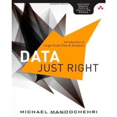 Data Just Right: Introduction to Large-Scale Data & Analytics