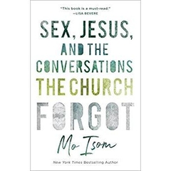 Sex, Jesus, and the Conversations the Church Forgot