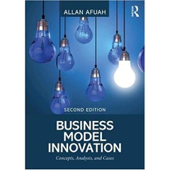 Business Model Innovation: Concepts, Analysis, and Cases 2nd Edition