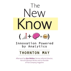 The New Know: Innovation Powered by Analytics