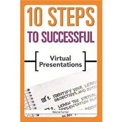 10 Steps to Successful Virtual Presentations