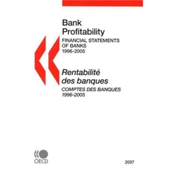 Bank Profitability: Financial Statements of Banks 2007