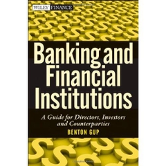 Banking and Financial Institutions: A Guide for Directors, Investors, and Borrowers