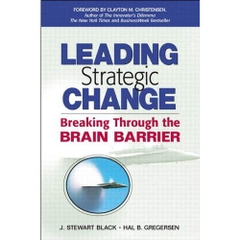 Leading Strategic Change: Breaking Through the Brain Barrier