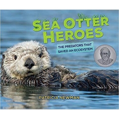 Sea Otter Heroes: The Predators That Saved an Ecosystem