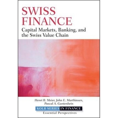 Swiss Finance: Capital Markets, Banking, and the Swiss Value Chain
