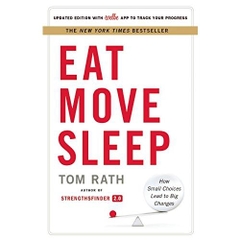 Eat Move Sleep: How Small Choices Lead to Big Changes