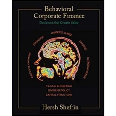 Behavioral Corporate Finance (Mcgraw-hill/irwin Series in Finance, Insurance, And Real Estate) 1st Edition