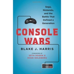 Console Wars: Sega, Nintendo, and the Battle that Defined a Generation