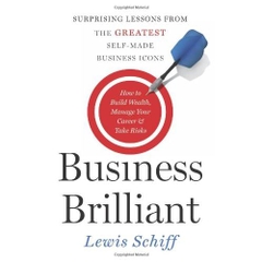 Business Brilliant: Surprising Lessons from the Greatest Self-Made Business Icons