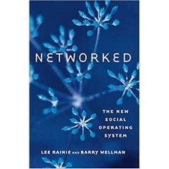 Networked: The New Social Operating System (The MIT Press)