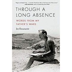 Through a Long Absence: Words from My Father's Wars (21st Century Essays)