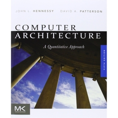 Computer Architecture, Fifth Edition: A Quantitative Approach (The Morgan Kaufmann Series in Computer Architecture and Design)