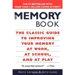 The Memory Book: The Classic Guide to Improving Your Memory at Work, at School, and at Play