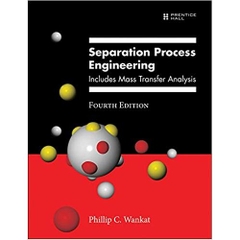 Separation Process Engineering: Includes Mass Transfer Analysis