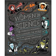 Women in Science: 50 Fearless Pioneers Who Changed the World