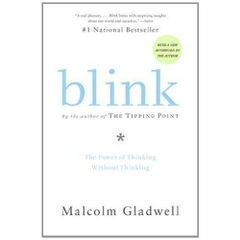 Blink: The Power of Thinking Without Thinking