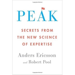 Peak: Secrets from the New Science of Expertise