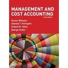 Management and Cost Accounting, 4th edition