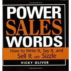 Power Sales Words: How to Write It, Say It and Sell It with Sizzle