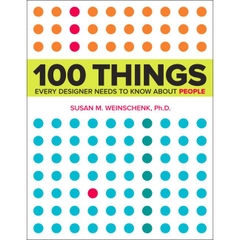 100 Things Every Designer Needs to Know About People