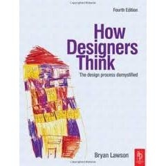 How Designers Think - The Design Process Demystified (4th edition)