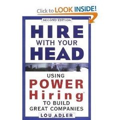 Hire With Your Head - Using POWER Hiring to Build Great Teams