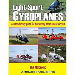 Light-Sport Gyroplanes: An introductory guide for discovering these unique aircraft