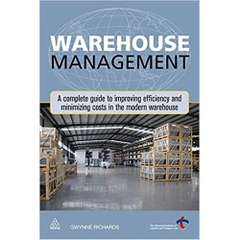 Warehouse Management: A Complete Guide to Improving Efficiency and Minimizing Costs in the Modern Warehouse