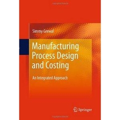 Manufacturing Process Design and Costing: An Integrated Approach