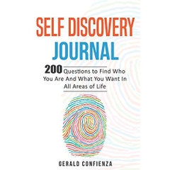 Self Discovery Journal: 200 Questions to Find Who You Are and What You Want in All Areas of Life (Self Discovery Journal, Self Discovery Questions)