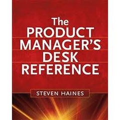 The Product Manager's Desk Reference