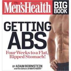 The Men's Health Big Book: Getting Abs: Get a Flat, Ripped Stomach and Your Strongest Body Ever--in Four Weeks