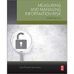 Measuring and Managing Information Risk: A FAIR Approach 1st Edition