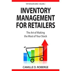 Inventory Management for Retailers: The Art of Making the Most of Your Stock