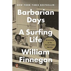 Barbarian Days: A Surfing Life