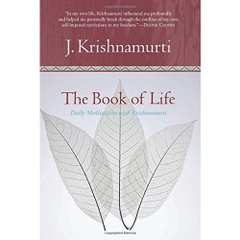 The Book of Life: Daily Meditations with Krishnamurti