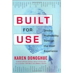 Built for Use - Driving Profitability Through the User Experience