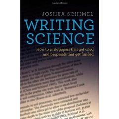 Writing Science: How to Write Papers That Get Cited and Proposals That Get Funded